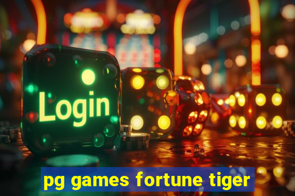 pg games fortune tiger